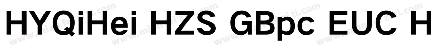 HYQiHei HZS GBpc EUC H字体转换